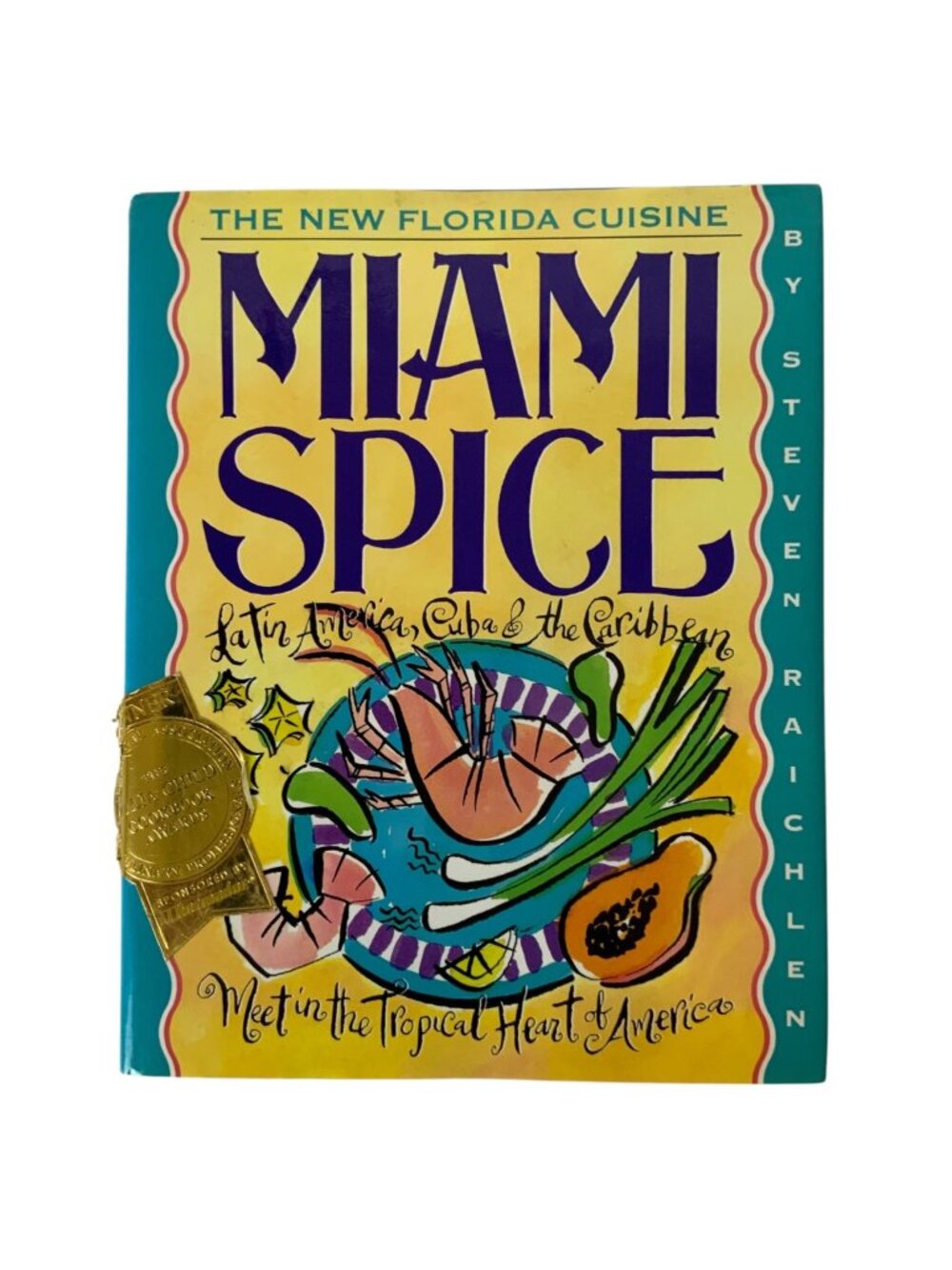 Miami Spice Cookbook By Steven Raichlen New Florida Cuisine Hardcover 1993
